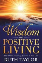 Wisdom for Positive Living