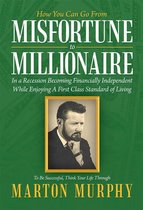 Misfortune to Millionaire
