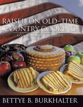 Raised on Old-Time Country Cooking