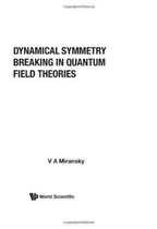 Dynamical Symmetry Breaking In Quantum Field Theories