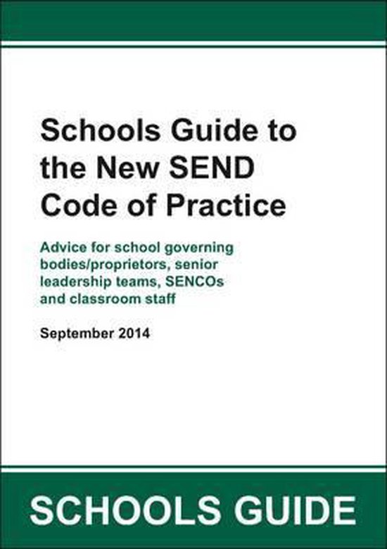 Schools Guide To The New SEND Code Of Practice 9780993064401 Schools guide to the new send code of practice 9780993064401