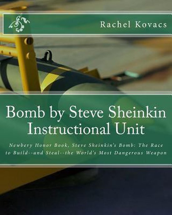 Bomb by Steve Sheinkin Instructional Unit | 9781492126096 | Rachel E ...