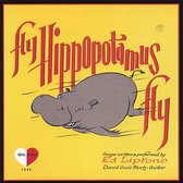Fly, Hippopotamus, Fly!