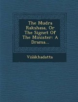 The Mudra Rakshasa, or the Signet of the Minister