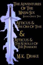 Atticus and the Adventures of the Majjai Six Books One and Two