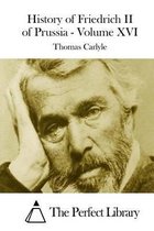 History of Friedrich II of Prussia - Volume XVI