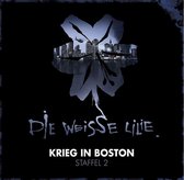 Die Weisse Lilie - Krieg In Boston
