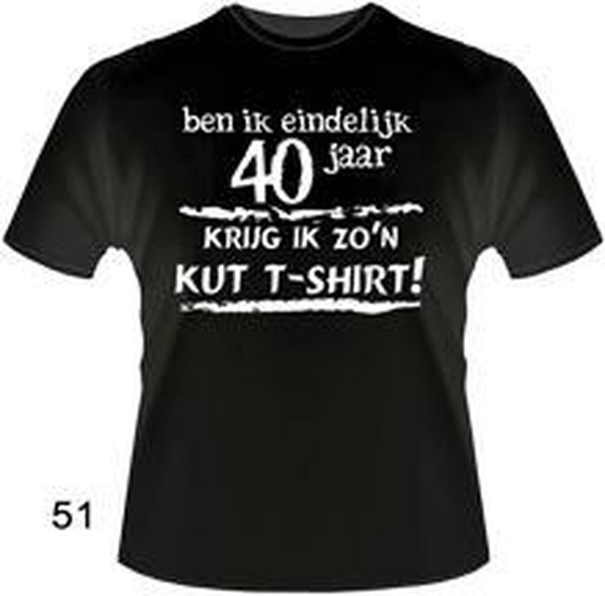 Funny shirt - Ben ik eindelijk 40 jaar krijg ik zo'n kut t-shirt mt XL |  bol.com