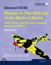Edexcel Gcse History a - Unit 1: Peace and War: International Relations 1900-1991 Student Book