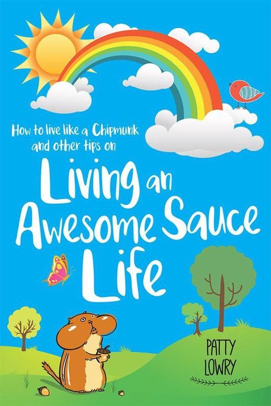 How to Live Like a Chipmunk and Other Tips on Living an Awes ... - cover