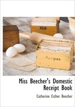 Miss Beecher's Domestic Receipt Book