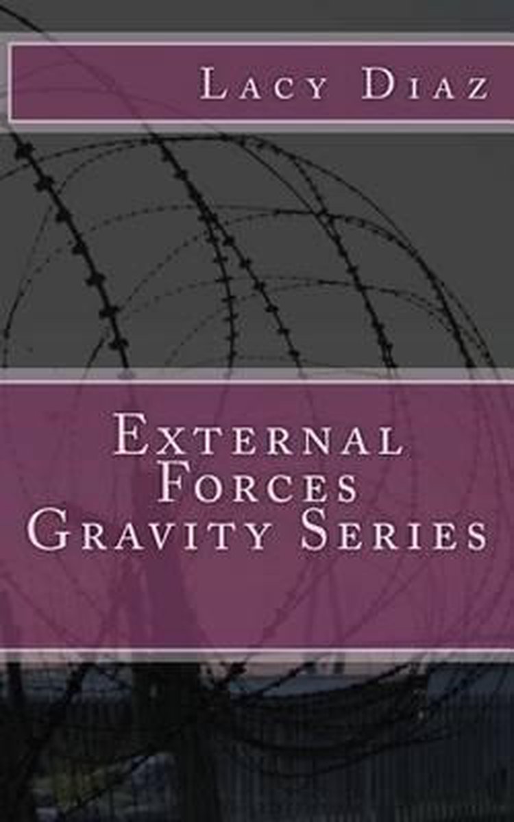 Gravity- External Forces van Lacy Diaz