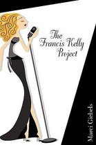 The Francis Kelly Project