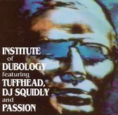 Institute of Dubology Featuring Tuffhead, DJ Squid