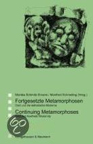 Fortgesetzte Metamorphosen / Continuing Metamorphoses