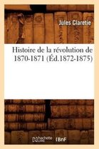 Histoire- Histoire de la R�volution de 1870-1871 (�d.1872-1875)