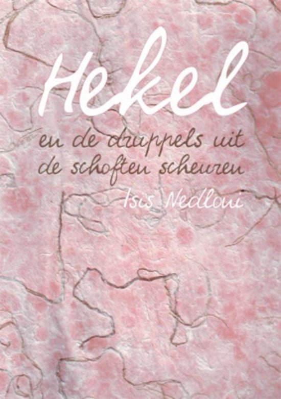 Cover van het boek 'Hekel & de druppels uit de schoften scheuren' van I. Nedloni