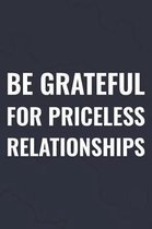 Be Grateful For Priceless Relationships