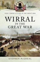 Your Towns & Cities in the Great War - Wirral in the Great War