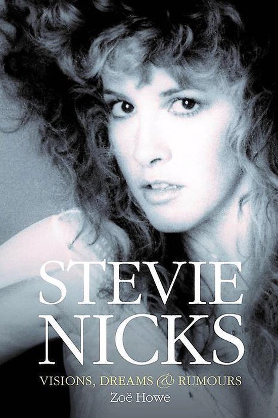 Stevie Nicks: Visions, Dreams & Rumours Revised Edition - cover