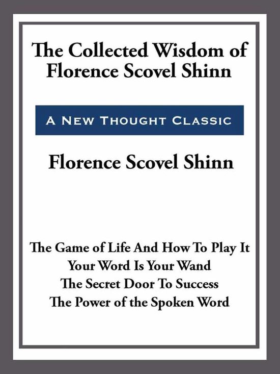 Boek 'The Collected Wisdom of Florence Scovel Shinn' met 'A New Thought Classic' in blauwe balk.