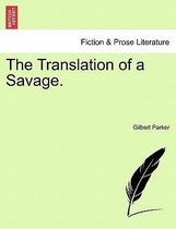 The Translation of a Savage.