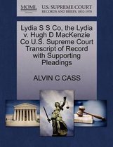 Lydia S S Co, the Lydia V. Hugh D MacKenzie Co U.S. Supreme Court Transcript of Record with Supporting Pleadings