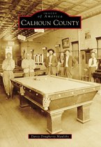 Images of America - Calhoun County