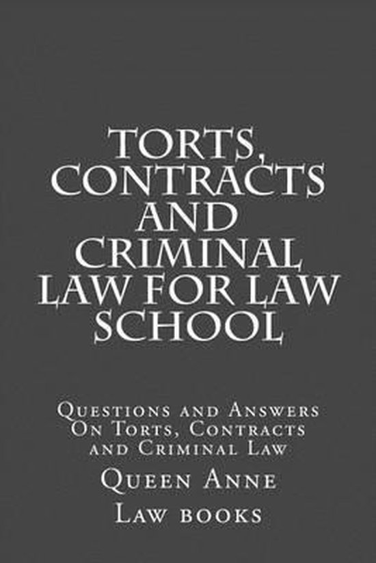 Torts, Contracts and Criminal Law for Law School - cover