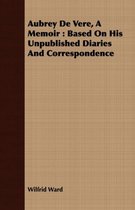 Aubrey De Vere, A Memoir