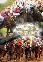 Exotic Wagering the Winning Way
