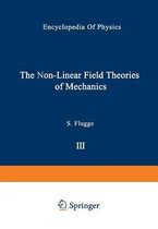 The Non-Linear Field Theories of Mechanics / Die Nicht-Linearen Feldtheorien der Mechanik