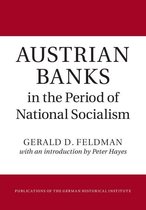 Publications of the German Historical Institute - Austrian Banks in the Period of National Socialism