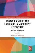 Routledge Studies in Twentieth-Century Literature - Essays on Music and Language in Modernist Literature