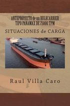 ANTEPROYECTO de un BULKCARRIER TIPO PANAMAX DE 75000 TPM