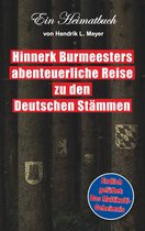 Hinnerk Burmeesters abenteuerliche Reise zu den Deutschen Stämmen