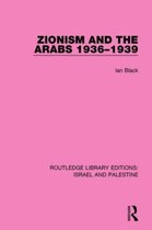 Zionism and the Arabs 1936-1939