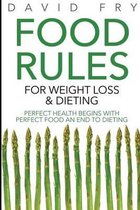 Food Rules for Weight Loss & Dieting