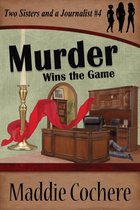 Two Sisters and a Journalist - Murder Wins the Game