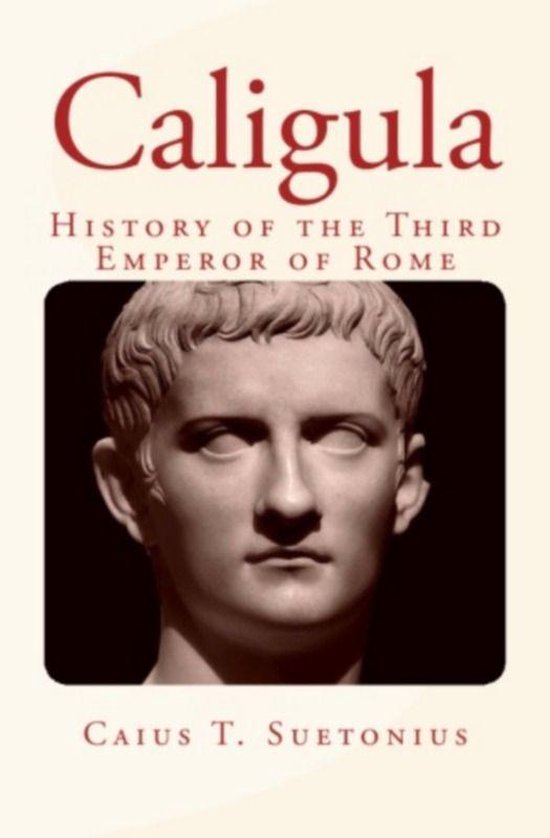 Caligula History of the Third Emperor of Rome (ebook), Caius t