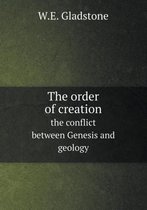 The order of creation the conflict between Genesis and geology