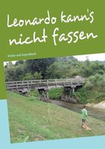 Leonardo Kann's Nicht Fassen
