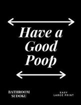 Have a Good Poop