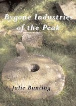 Bygone Industries of the Peak