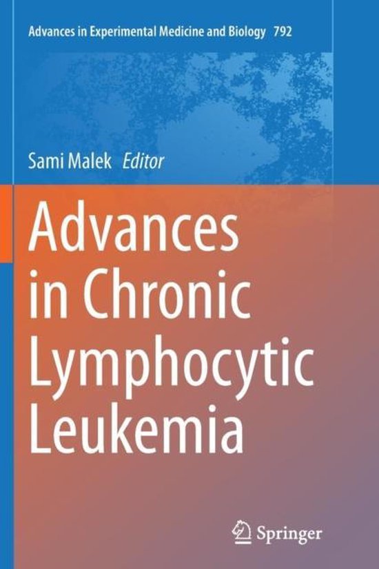 Advances in Chronic Lymphocytic Leukemia | 9781493953899 | Sami Malek ...