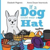 If a Dog Could Wear a Hat