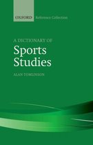 The Oxford Reference Collection-A Dictionary of Sports Studies