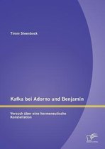 Kafka bei Adorno und Benjamin