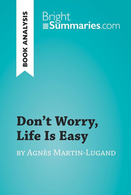 Don't Worry, Life Is Easy by Agnès MartinLugand (Book Analysis)... bol