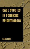 Case Studies in Forensic Epidemiology